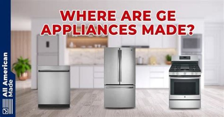 Are GE appliances made in China?