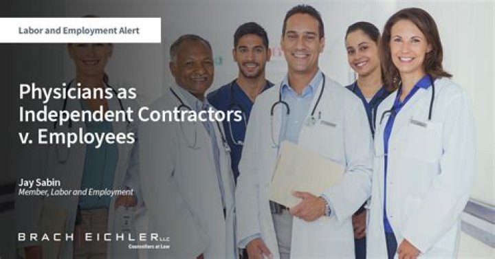 Are physicians independent contractors or employees?