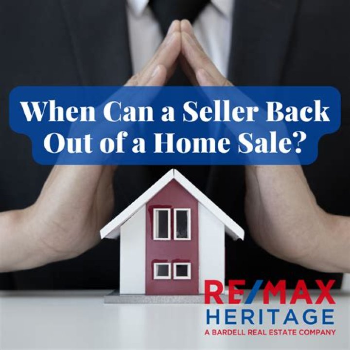 Can a seller back out before purchase and sale?