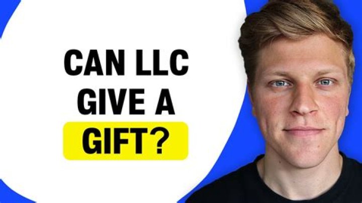 Can an LLC give a gift?