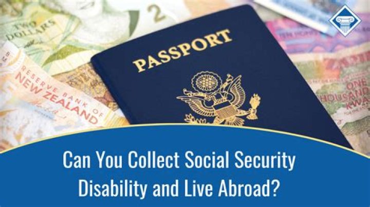 Can I live in another country and collect Social Security?