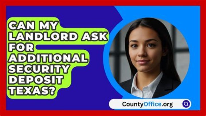 Can landlord ask for additional security deposit?