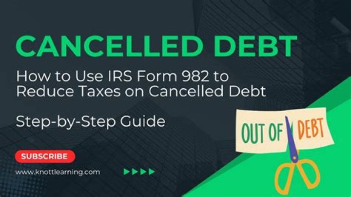 Can you use Form 982 to cancel debt?