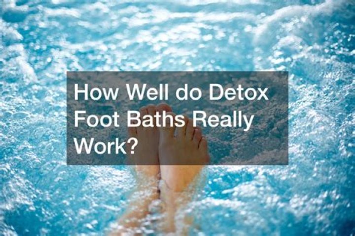 Do detox foot baths really work?