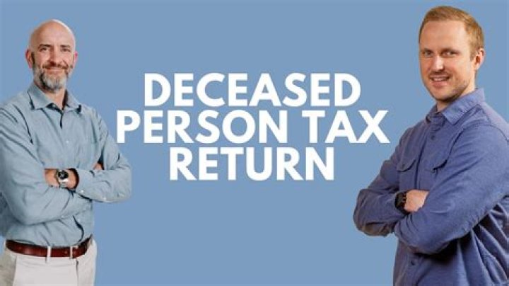 Do you have to sign a tax return for a deceased person?