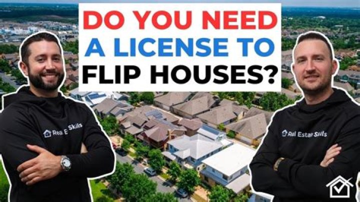 Do you need a real estate license to flip houses in California?