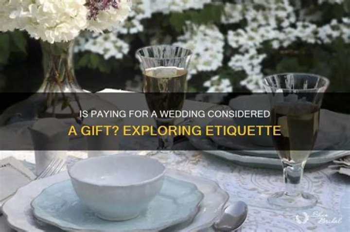 Does paying for a wedding count as a gift?