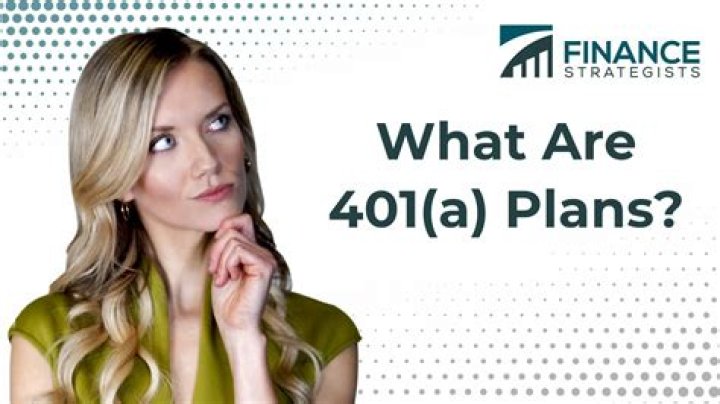 How do 401a plans work?
