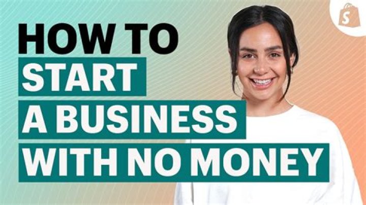How do I start a business with no money and experience?