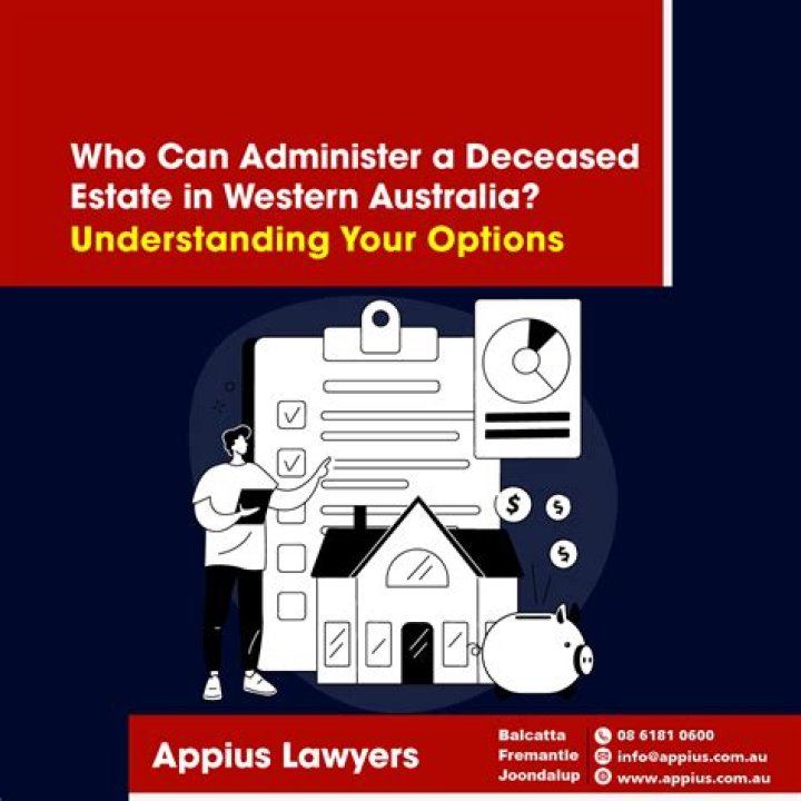 How do you administer a deceased estate?