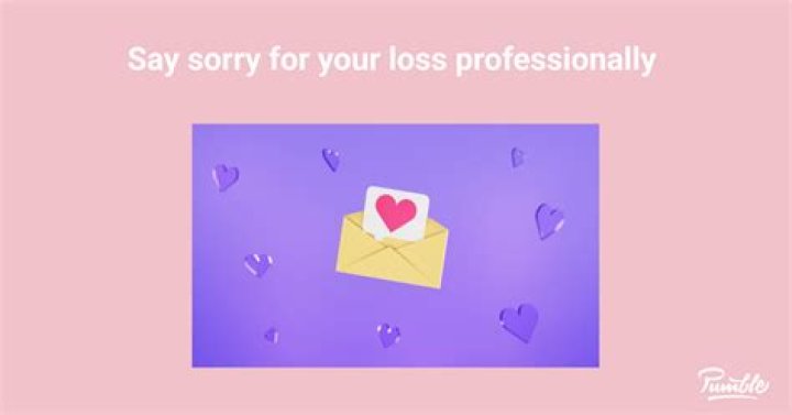 How do you say sorry for your loss professionally?