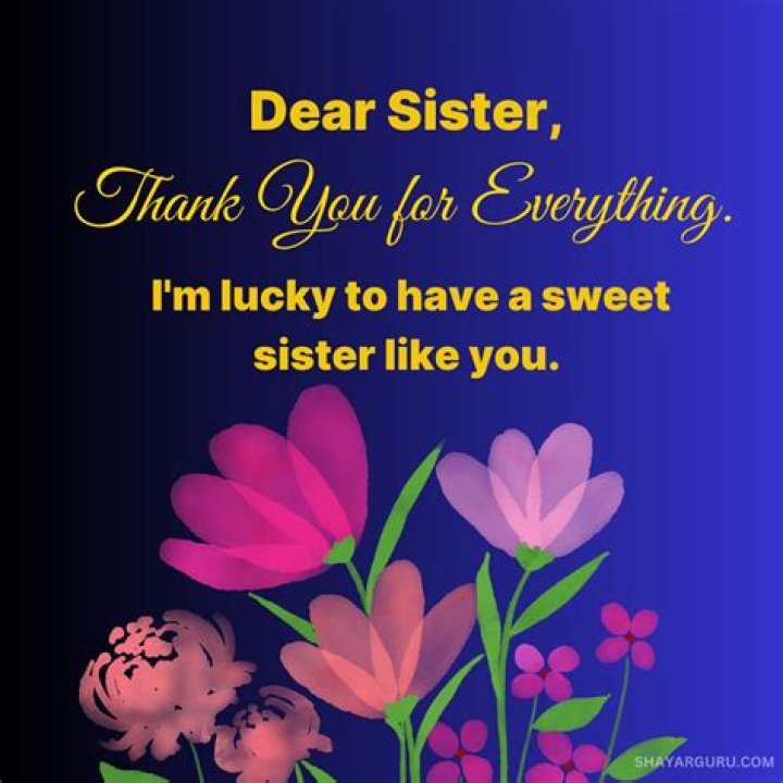 How do you thank your sister for help?