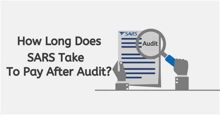 How long does it take for SARS to do an audit?