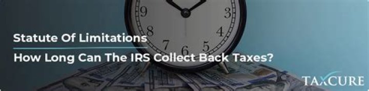 How long does the state of California have to collect back taxes?