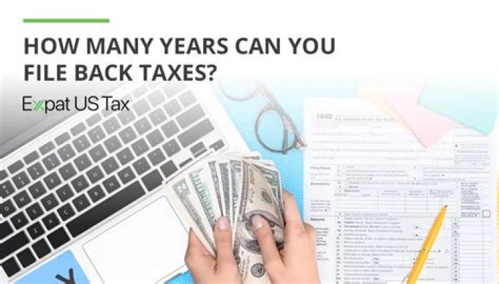 How many years of back taxes do you have to file?