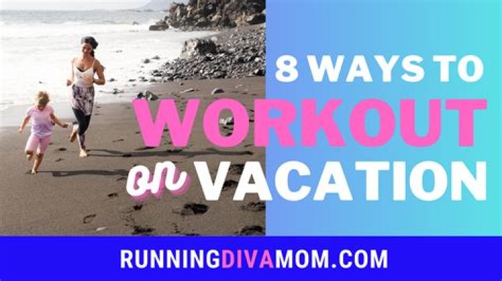 Is it weird to workout on vacation?