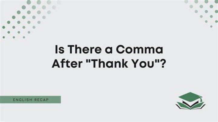 Should there be a comma after thank you and before a name?