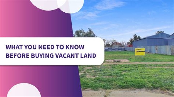 What are the benefits of buying vacant land?