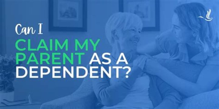 What are the benefits of claiming a parent as a dependent?