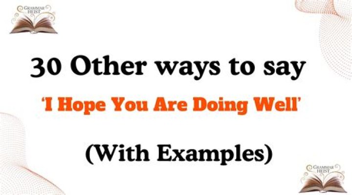What can I say instead of I hope you are doing well?