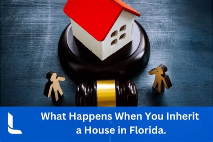 What happens when you inherit a house in Florida?