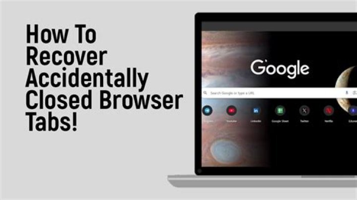 What if I accidentally closed my browser?