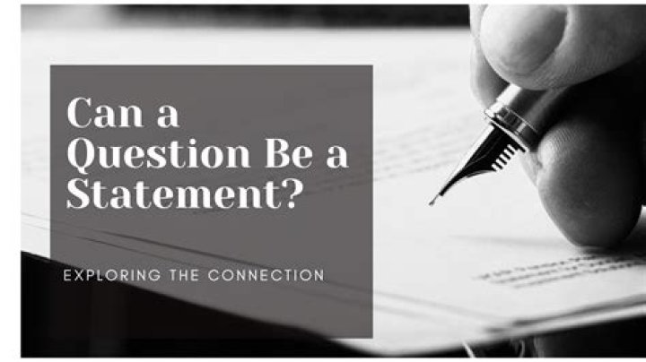 What is a question statement called?