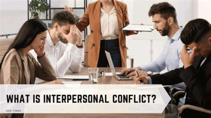 What is interpersonal conflict and examples?