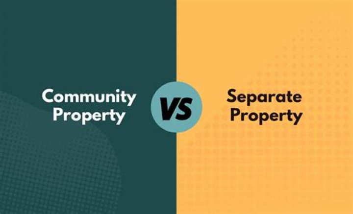What is the difference between separate and community property?
