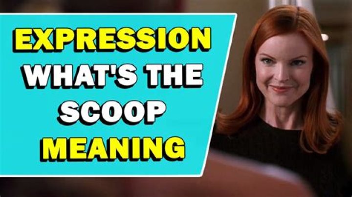 What is the scoop saying?