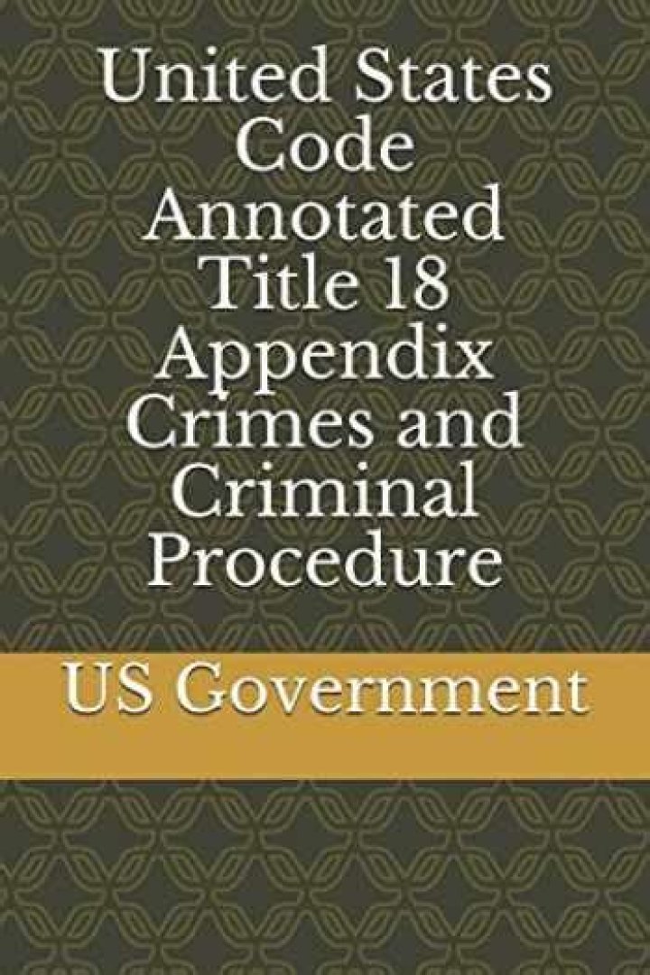 Which of the following is included in Title 18 of the US code?