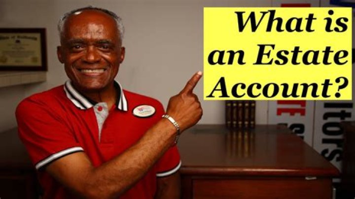 Who opens an estate late account?