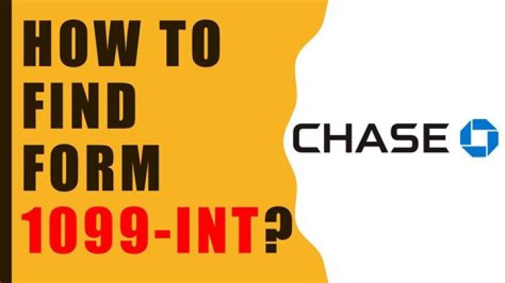 Why did Chase send me a 1099 INT?